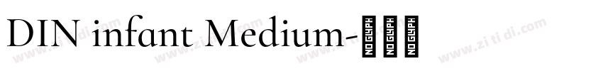 DIN infant Medium字体转换 DIN infant Medium字体转换